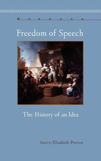 freedom of speech,the history of an idea