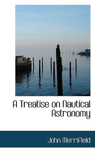 treatise on nautical astronomy