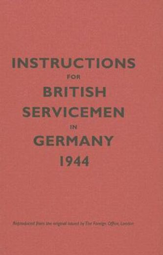 Instructions for British Servicemen in Germany, 1944 (en Inglés)
