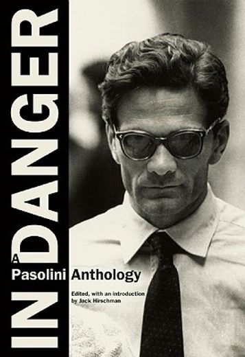 in danger,a pasolini anthology
