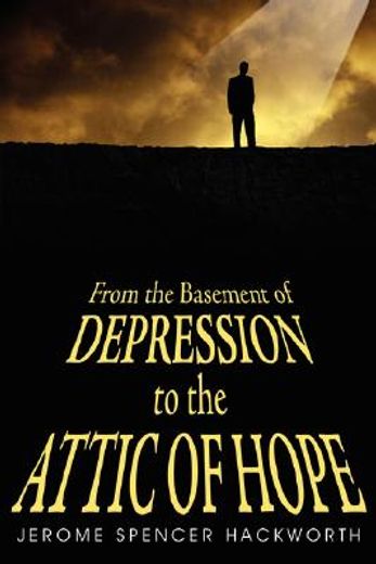 from the basement of depression to the attic of hope