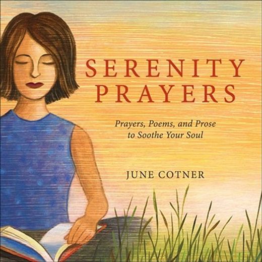 serenity prayers,prayers, poems, and prose to soothe your soul