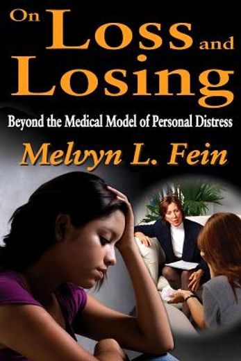 On Loss and Losing: Beyond the Medical Model of Personal Distress (en Inglés)