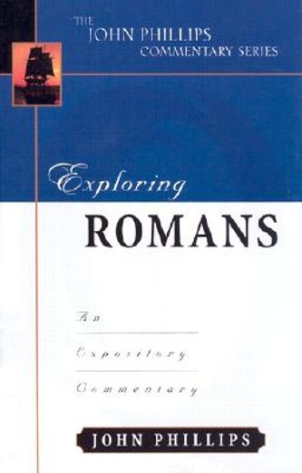 exploring romans,the expository commentary