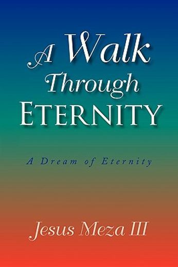 a walk through eternity
