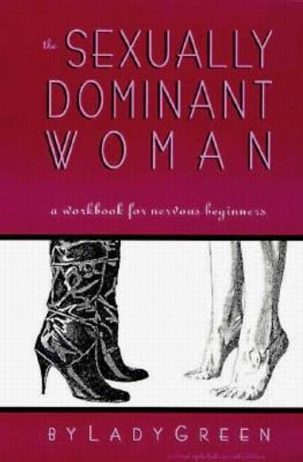 the sexually dominant woman,a workbook for nervous beginners (en Inglés)