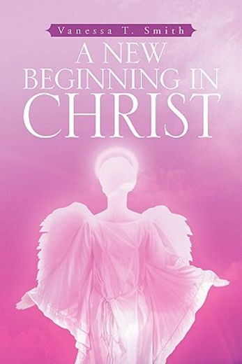 a new beginning in christ (en Inglés)