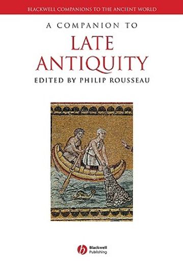 A Companion to Late Antiquity