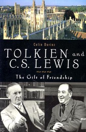tolkien and c. s. lewis,the gift of friendship (en Inglés)