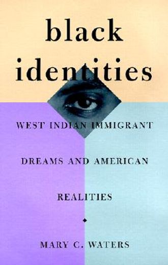 black identities,west indian immigrant dreams and american realities