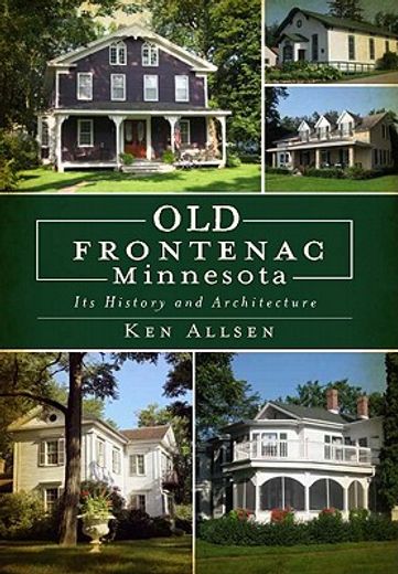 old frontenac, minnesota,its history and architecture
