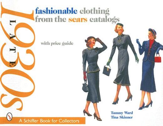 fashionable clothing from the sears catalogs,late 1930s