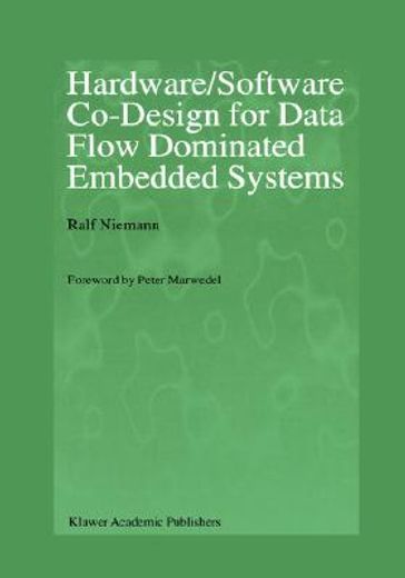 hardware/software co-design for data flow dominated embedded systems (en Inglés)