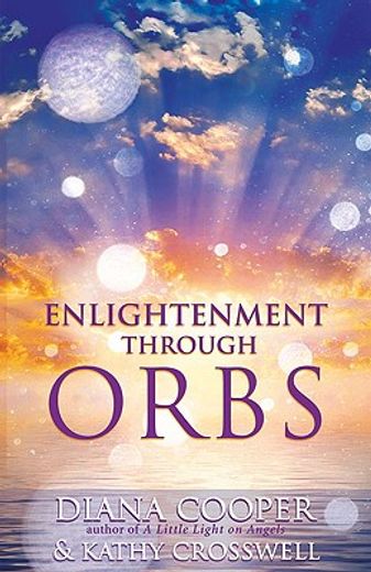 Enlightenment Through Orbs 