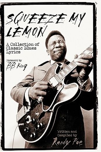 squeeze my lemon,a collection of classic blues lyrics