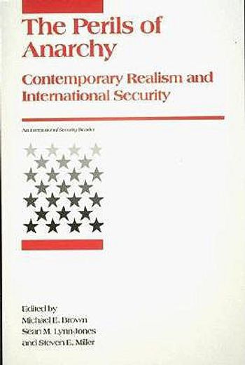 the perils of anarchy,contemporary realism and international security