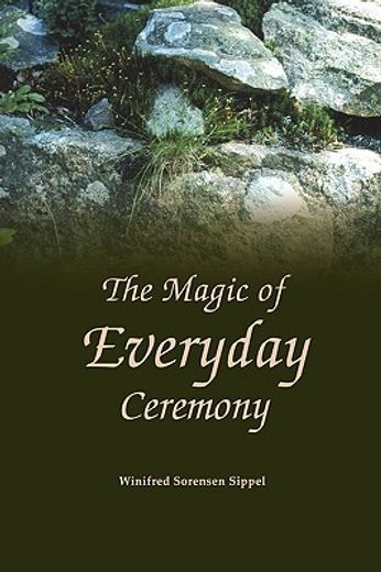 the magic of everyday ceremony