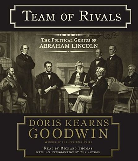 team of rivals,the political genius of abraham lincoln