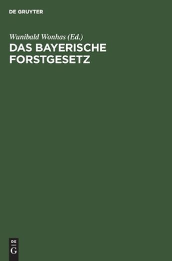 Das Bayerische Forstgesetz (German Edition) [Hardcover ] (en Alemán)