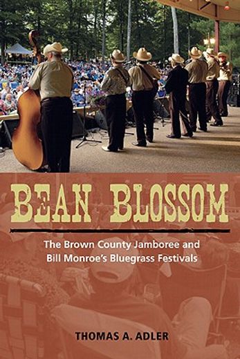 bean blossom,the brown county jamboree and bill monroe`s bluegrass festivals