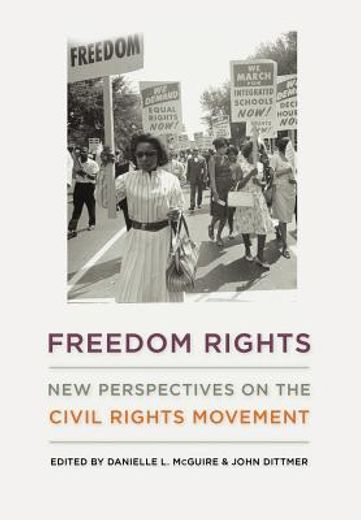 freedom rights,new perspectives on the civil rights movement