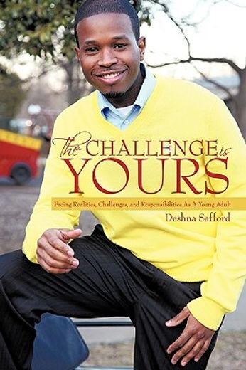 the challenge is yours,facing realities, challenges, and responsibilities as a young adult