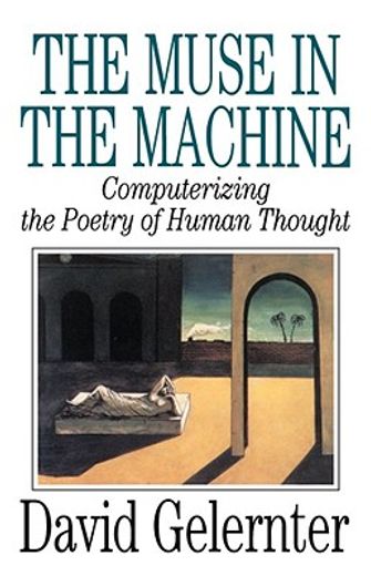 the muse in the machine,computerizing the poetry of human thought