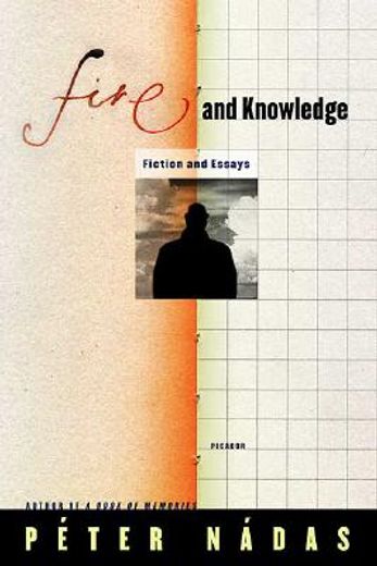 fire and knowledge,fiction and essays