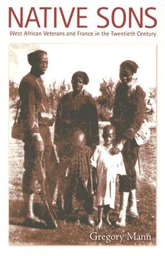 native sons,west african veterans and france in the twentieth century