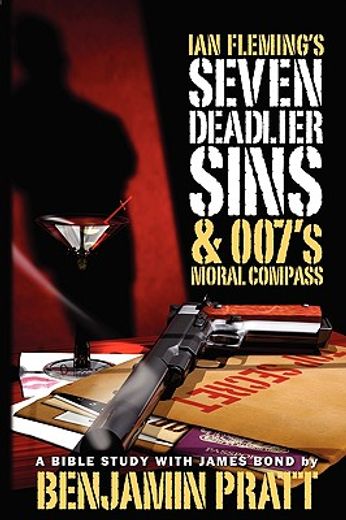 ian fleming´s seven deadlier sins & 007´s moral compass