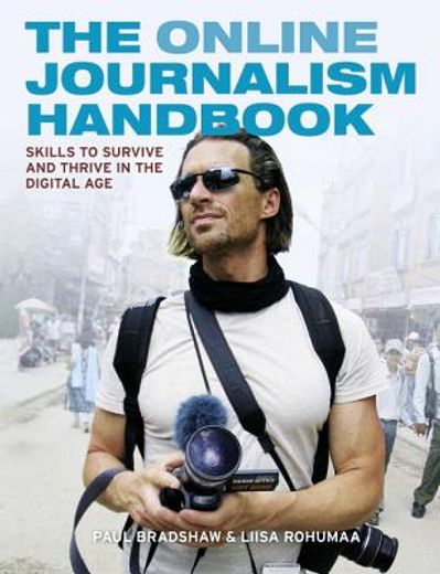 the online journalism handbook,skills to survive and thrive in the digital age