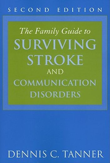 the family guide to surviving stroke & communication disorders