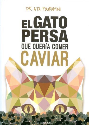 El Gato Persa Que Quería Comer Caviar (in Spanish)