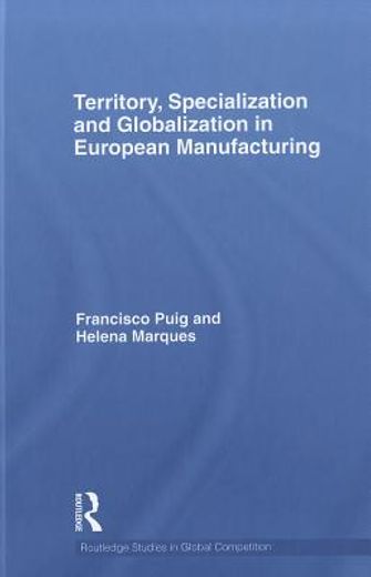 territory, specialization and globalization in european manufacturing