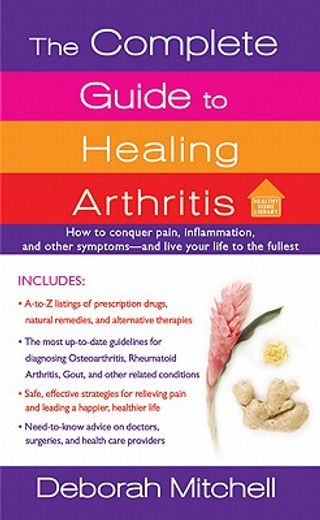 the complete guide to healing arthritis