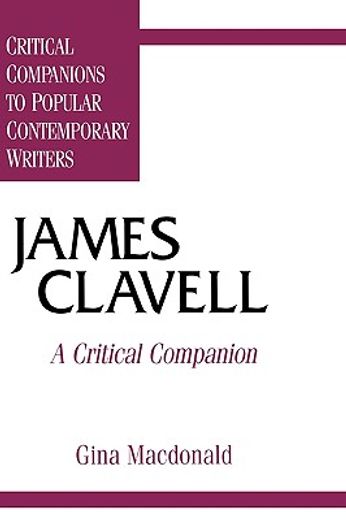 james clavell,a critical companion