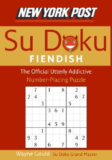new york post fiendish su doku,the official utterly addictive number-placing puzzle (en Inglés)