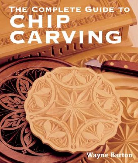 the complete guide to chip carving (in English)