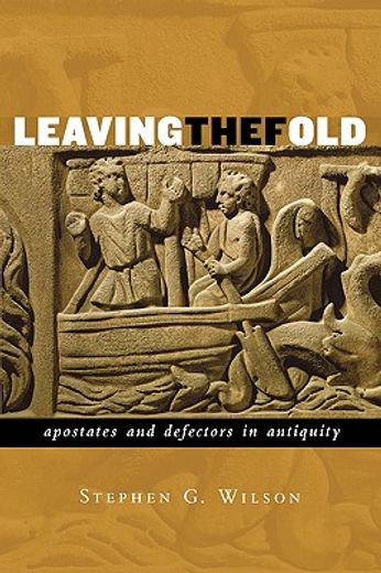 leaving the fold,apostates and defectors in antiquity