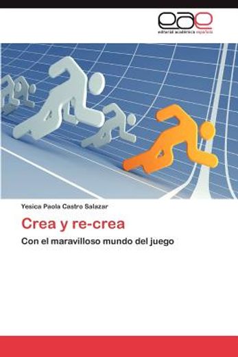 crea y re-crea (in Spanish)