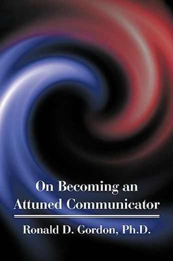 on becoming an attuned communicator