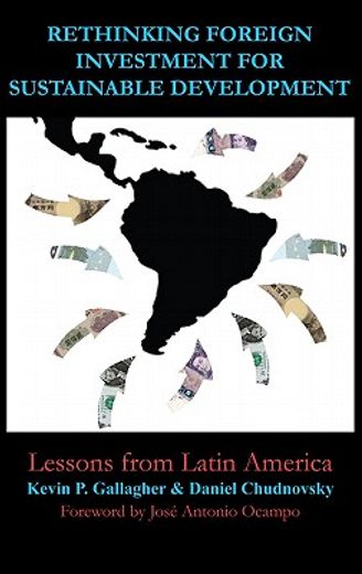 rethinking foreign investment for sustainable development,lessons from latin america