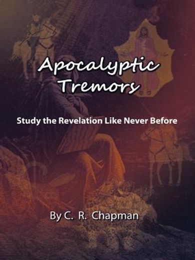apocalyptic tremors,study the revelation like never before