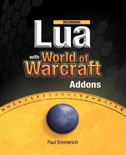beginning lua with world of warcraft addons (en Inglés)