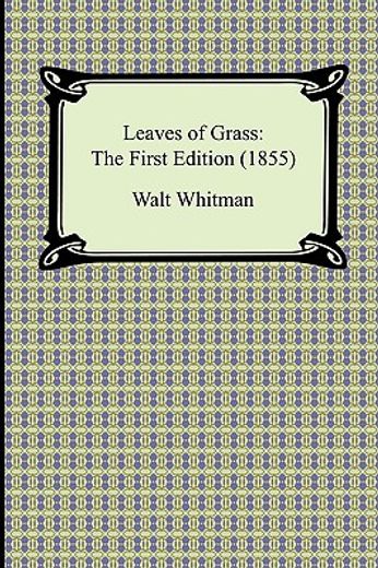 leaves of grass: the first edition (1855) (en Inglés)