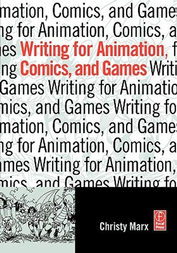 writing for animation, comics, and games