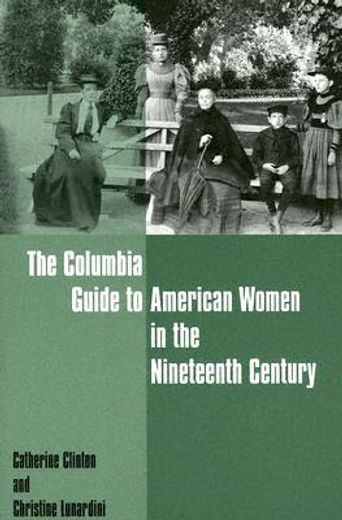 the columbia guide to american women in the nineteenth century