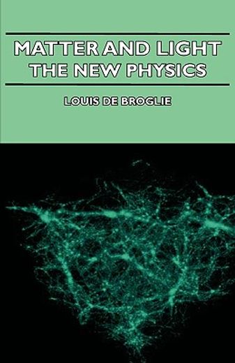 matter and light - the new physics