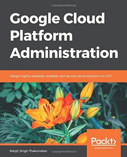 Google Cloud Platform Administration (en Inglés)