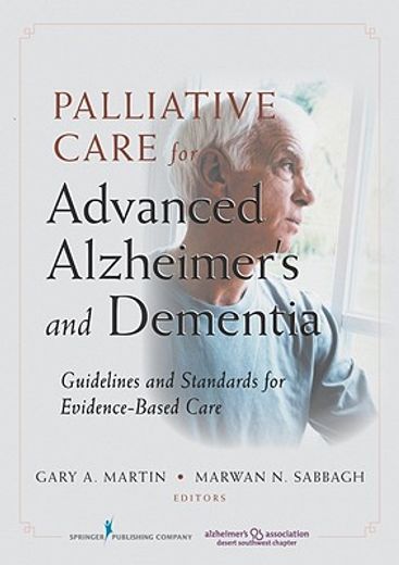 palliative care for alzheimer´s and advanced dementia,guidelines and standards for evidence-based care